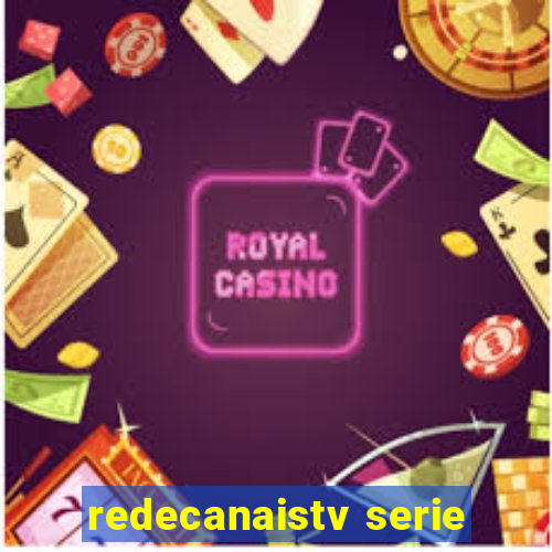 redecanaistv serie